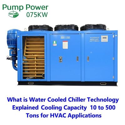 Kekuatan Pompa 075KW Apa itu Teknologi Chiller Dingin Air Kapasitas pendingin dijelaskan 10 hingga 500 ton untuk aplikasi HVAC